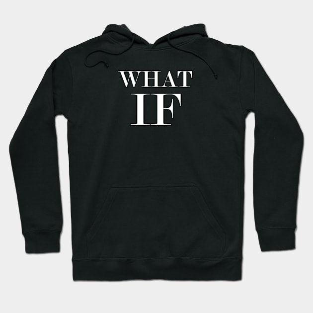 What If ? Hoodie by ClothedCircuit